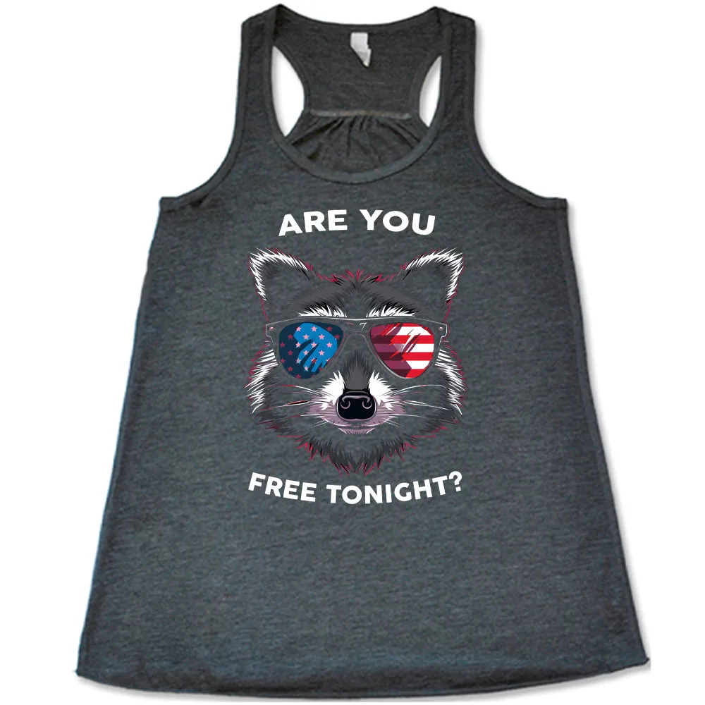 Are You Free Tonight Raccoon Shirt