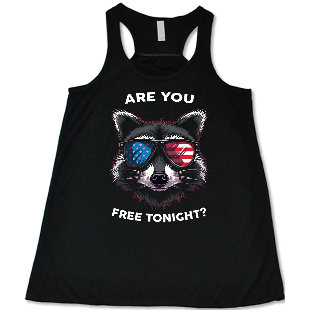 Are You Free Tonight Raccoon Shirt