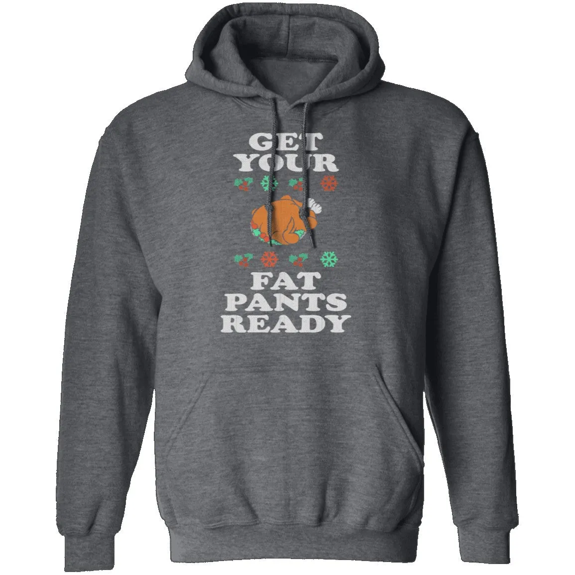 Get Your Fat Pants Ready T-Shirt